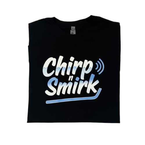 Chirp n Smirk T-Shirt