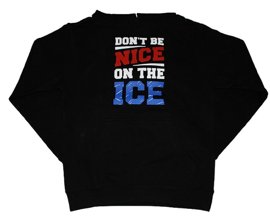 Don't Be Nice On The Ice Hoodie